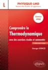 Image for Comprendre la thermodynamique avec des exercices resolus et commentes - Licence, CPGE - 2e edition revue et corrigee