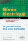 Image for Genie electrique - Exercices et problemes corriges - Les grandes fonctions de la chaine d&#39;information - IUT, BTS, CPGE (TSI et ATS), ecoles d&#39;ingenieurs