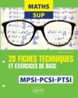 Image for Maths Sup - 20 fiches techniques et exercices de base - MPSI, PCSI et PTSI