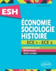 Image for Economie, Sociologie, Histoire (ESH). ECE 1 et ECE 2. Tout en un
