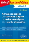 Image for Annales corrigees des concours d&#39;agent de police municipale et de garde champetre. Categorie C - 2e edition