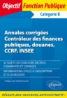 Image for Annales corrigees - Controleur des finances publiques, douanes, CCRF, INSEE