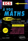 Image for vos maths ! 12 ans de sujets corriges poses au concours EDHEC de 2008 a 2019 - ECS - 8e edition