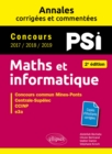 Image for Maths et informatique. PSI. Annales corrigees et commentees. Concours 2017/2018/2019 - 2e edition