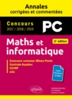Image for Maths et informatique. PC. Annales corrigees et commentees. Concours 2017/2018/2019 - 2e edition