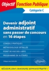 Image for Devenir adjoint administratif sans passer de concours en 16 etapes - Categorie C