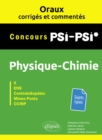 Image for Oraux corriges et commentes de physique-chimie PSI-PSI* - X, ENS, CentraleSupelec, Mines-Ponts, CCINP