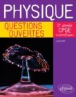 Image for Physique - Questions ouvertes - 2e annee de CPGE scientifiques