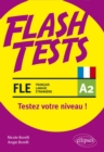 Image for FLE (francais langue etrangere). Flash Tests. A2. Testez votre niveau de francais !