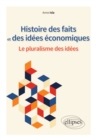 Image for Histoire des faits et des idees economiques. Le pluralisme des idees