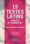 Image for 15 textes latins traduits et commentes. CPGE, Concours, Universite.
