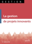 Image for La gestion de projets innovants