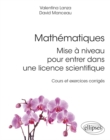 Image for Mathematiques : mise a niveau pour entrer dans une licence scientifique - Cours et exercices corriges