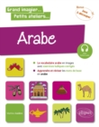 Image for Arabe en images avec exercices ludiques. Apprendre et reviser les mots de base. A1
