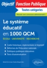 Image for Le systeme educatif en 1000 QCM: Ecole, universite, recherche