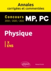 Image for Physique MP, PC. Annales corrigees et commentees 2019/2020/2021. Concours X/ENS
