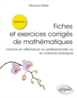 Image for Fiches et exercices corriges de mathematiques: Licence en alternance ou professionnelle ou en sciences physiques