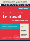 Image for Le travail en 19 dissertations. Epreuve de francais-philosophie. Prepas scientifiques. Concours 2023-2024