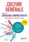 Image for La culture generale pour les concours administratifs. Methodologie et fiches de revision