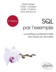 Image for SQL par l&#39;exemple - La pratique professionnelle des bases de donnees