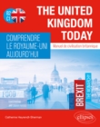 Image for United Kingdom Today. Comprendre le Royaume-Uni aujourd&#39;hui.: Manuel de civilisation britannique B2-C1
