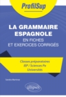 Image for La grammaire espagnole en fiches et exercices corriges