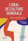 Image for L&#39;oral de culture generale aux concours. 2e edition revue et enrichie