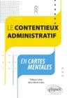 Image for Le contentieux administratif en cartes mentales