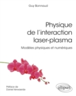 Image for Physique de l&#39;interaction laser-plasma - Modeles physiques et numeriques