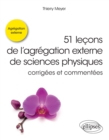 Image for 51 lecons de l&#39;agregation externe de sciences physiques corrigees et commentees