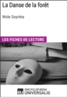 Image for La Danse de la foret de Wole Soyinka: Les Fiches de lecture d&#39;Universalis