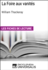 Image for La Foire aux vanites de William Makepeace Thackeray: Les Fiches de lecture d&#39;Universalis