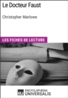 Image for Le Docteur Faust de Christopher Marlowe: Les Fiches de lecture d&#39;Universalis