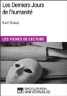 Image for Les Derniers Jours de l&#39;humanite de Karl Kraus: Les Fiches de lecture d&#39;Universalis