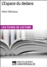 Image for L&#39;Espace du dedans d&#39;Henri Michaux: Les Fiches de lecture d&#39;Universalis
