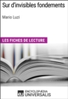 Image for Sur d&#39;invisibles fondements de Mario Luzi: Les Fiches de lecture d&#39;Universalis