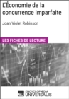 Image for L&#39;Economie de la concurrence imparfaite de Joan Violet Robinson: Les Fiches de lecture d&#39;Universalis