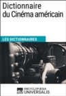 Image for Dictionnaire du Cinema americain: (Les Dictionnaires d&#39;Universalis)