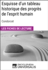 Image for Esquisse d&#39;un tableau historique des progres de l&#39;esprit humain de Condorcet: Les Fiches de lecture d&#39;Universalis