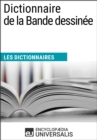 Image for Dictionnaire de la Bande dessinee: (Les Dictionnaires d&#39;Universalis)