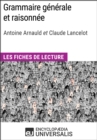 Image for Grammaire generale et raisonnee d&#39;A. Arnauld et C. Lancelot: Les Fiches de lecture d&#39;Universalis