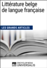Image for Litterature belge de langue francaise (Les Grands Articles): (Les Grands Articles d&#39;Universalis)