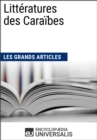 Image for Litteratures des Caraibes (Les Grands Articles): (Les Grands Articles d&#39;Universalis)