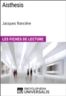 Image for Aisthesis de Jacques Ranciere: Les Fiches de Lecture d&#39;Universalis