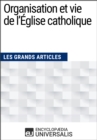 Image for Organisation et vie de l&#39;Eglise catholique: Les Grands Articles d&#39;Universalis