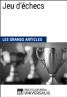 Image for Jeu d&#39;echecs (Les Grands Articles): (Les Grands Articles d&#39;Universalis)