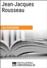 Image for Jean-Jacques Rousseau: Les Dossiers d&#39;Universalis
