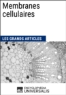 Image for Membranes cellulaires: Les Grands Articles d&#39;Universalis