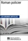 Image for Roman policier (Les Grands Articles): (Les Grands Articles d&#39;Universalis)
