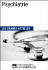 Image for Psychiatrie: Les Grands Articles d&#39;Universalis